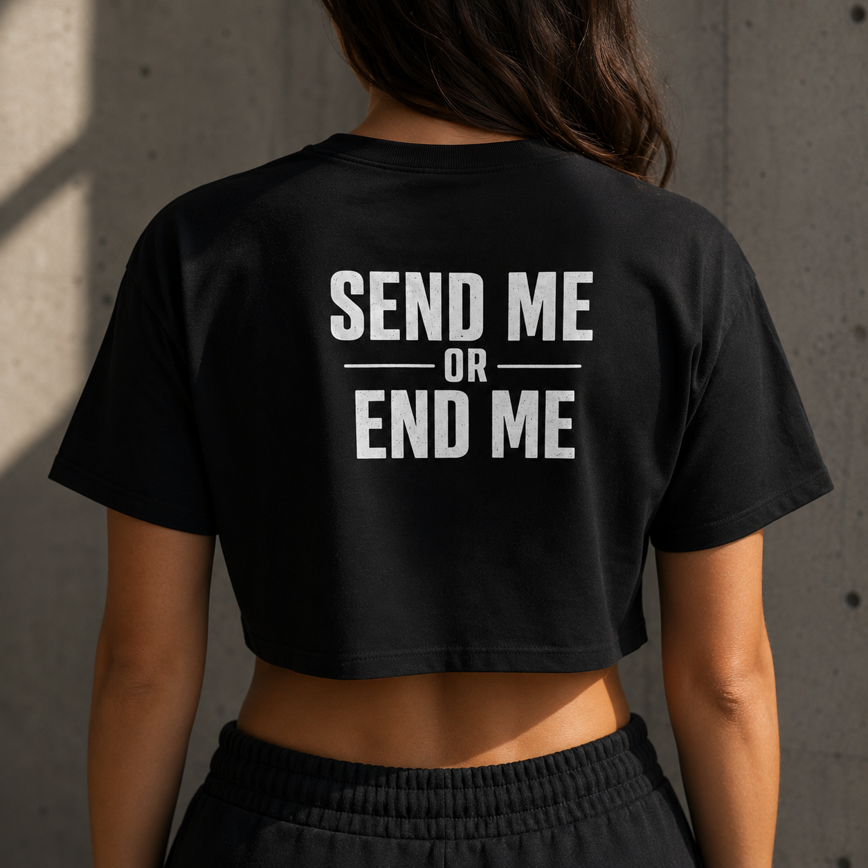 "SEND ME OR END ME" CROP TOP